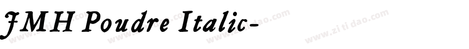 JMH Poudre Italic字体转换